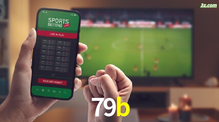 79b-Transmissões Ao Vivo e Apostas em Tempo Real